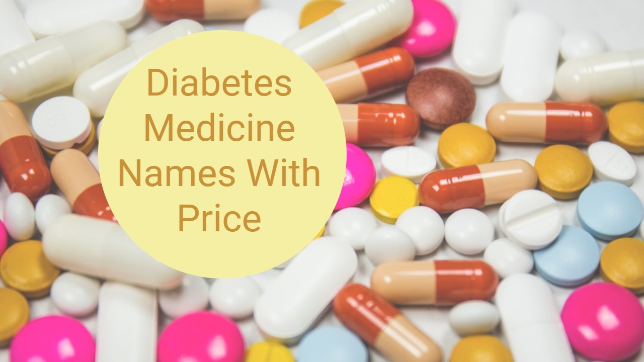 Diabetes Medicine Names With Price in India