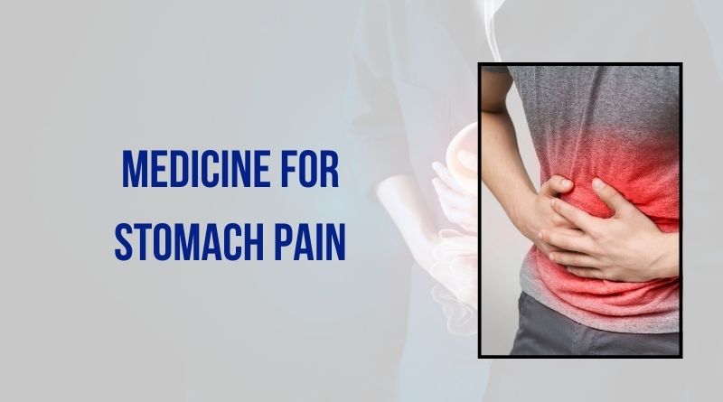 Medicine For Stomach Pain In India