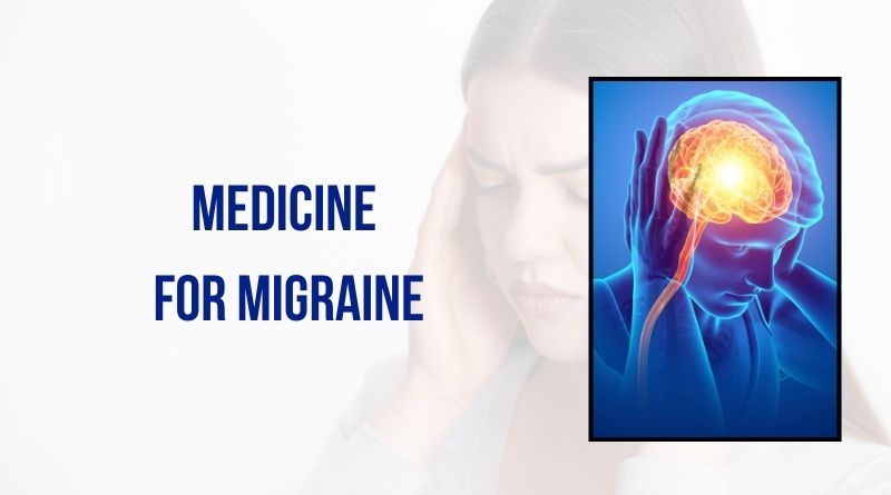  Best Medicine For Migraine