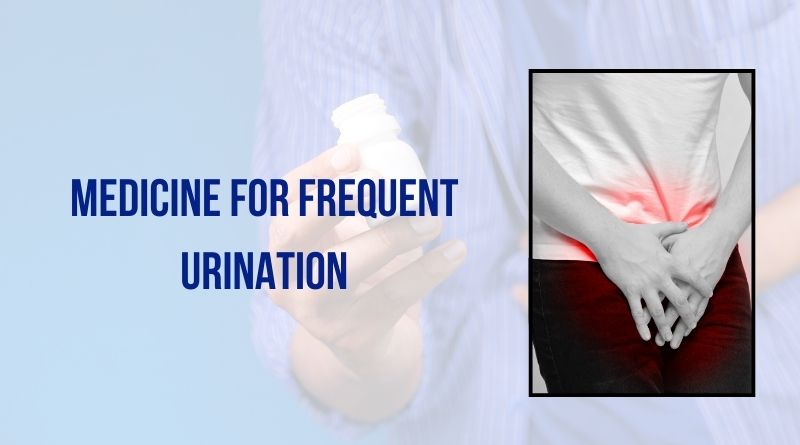Medicine For Frequent Urination