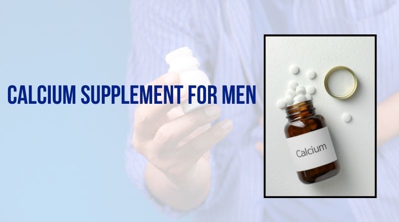 Best Calcium Supplement For Men