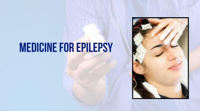 Medicine For Epilepsy