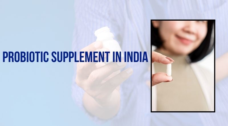 Probiotic Supplement in India