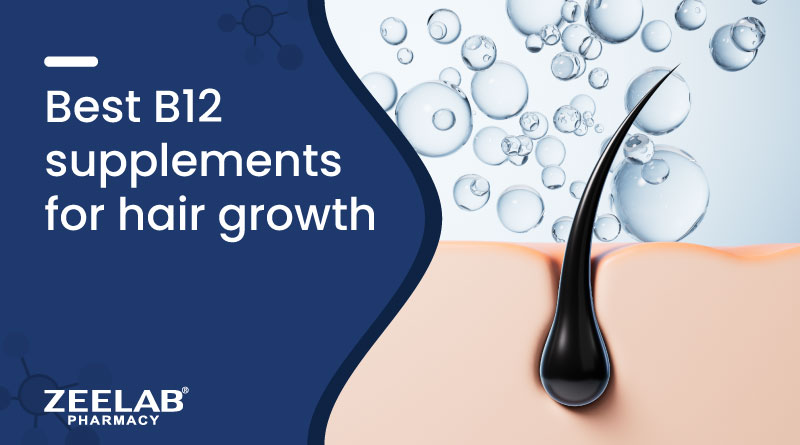 best b12 supplement for hair growth in india