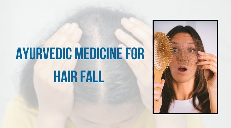 Ayurvedic Medicine for Hair Fall