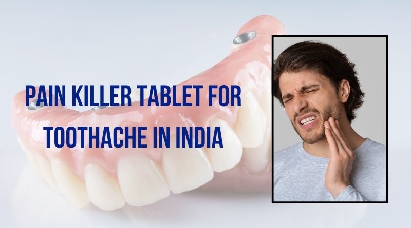 pain killer tablet for toothache in india