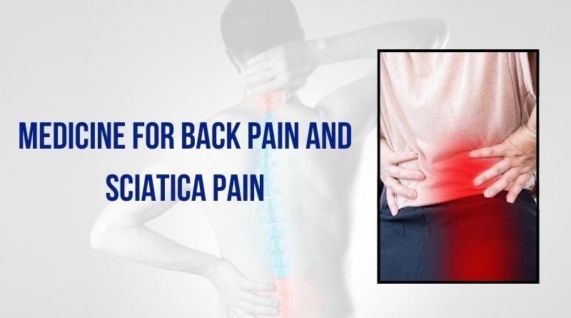 Medicine For Back Pain And Sciatica Pain in India