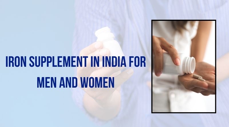 Iron Supplement In India For Men and Women