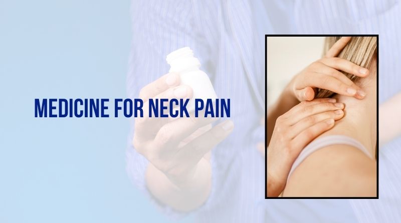 medicine for neck pain
