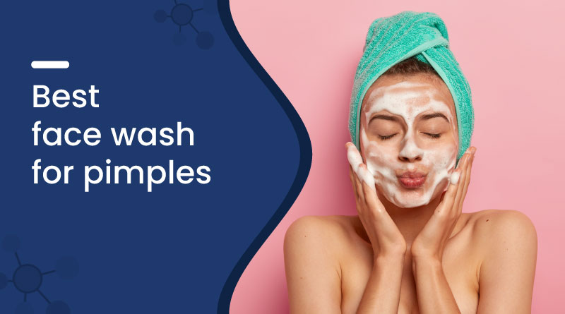 Best Face Wash for Pimples