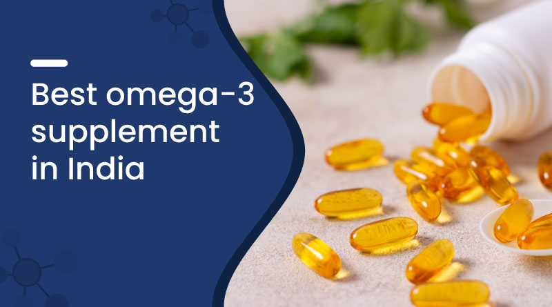 Best Omega 3 Supplement In India