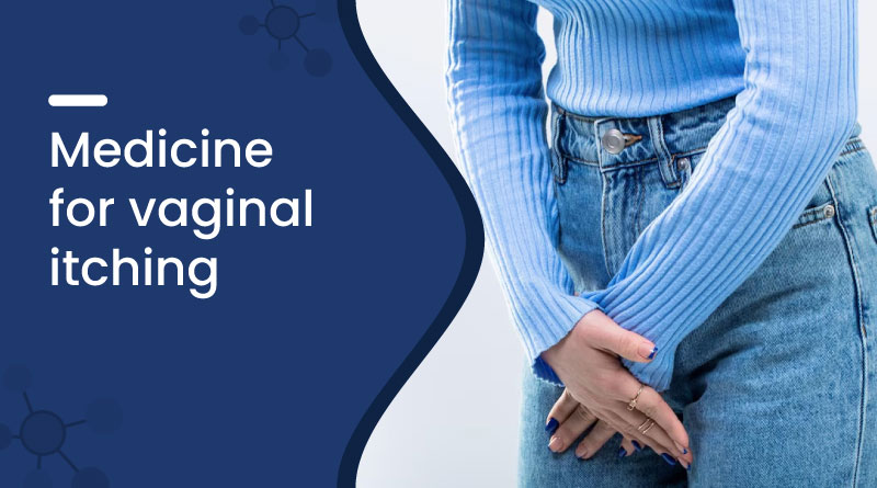 Medicine for Vaginal Itching