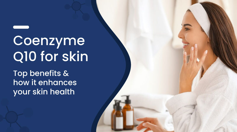 Coenzyme Q10 for Skin