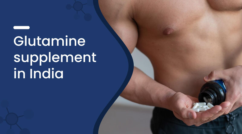 Glutamine Supplement in India