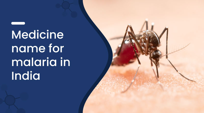 Medicine Name For Malaria In India