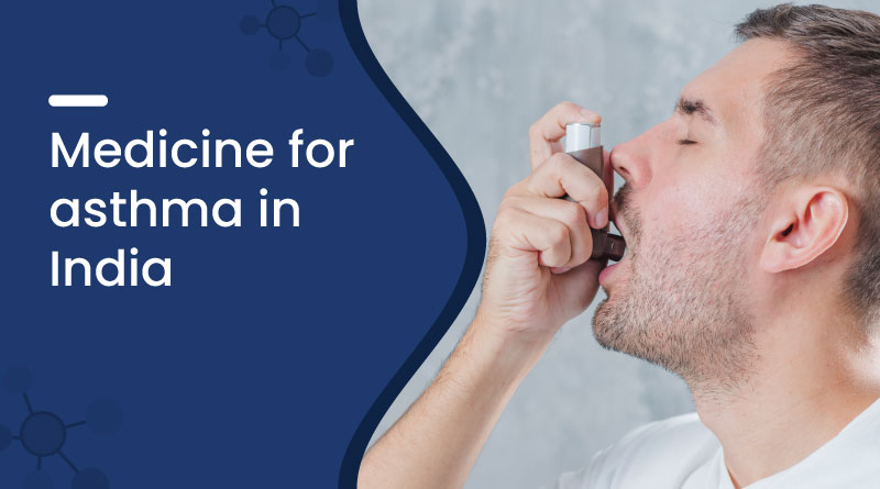 Medicine for Asthma in India