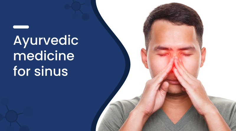 Ayurvedic Medicine For Sinus
