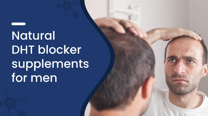 Natural DHT Blocker Supplements for Men
