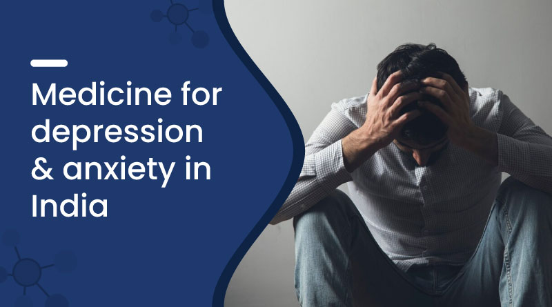 Medicine for Depression and Anxiety
