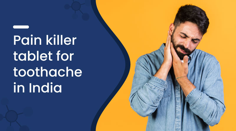 pain killer tablet for toothache in india