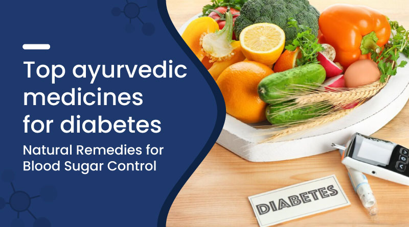 Best Ayurvedic Medicines for Diabetes