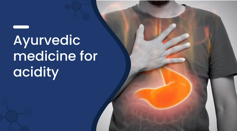 Ayurvedic Medicine for Acidity
