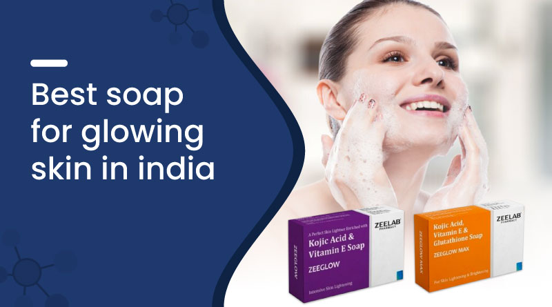 Best Soap for Glowing Skin in India