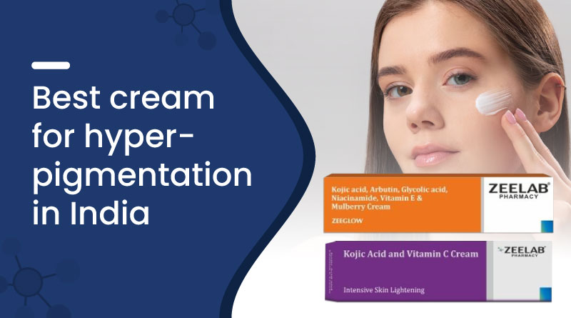 Best Cream for Hyperpigmentation in India
