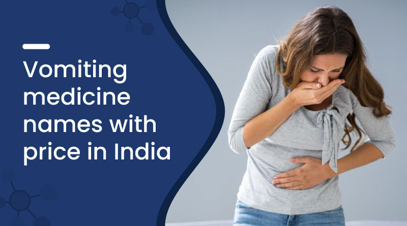 Vomiting Medicine Names With Price in India