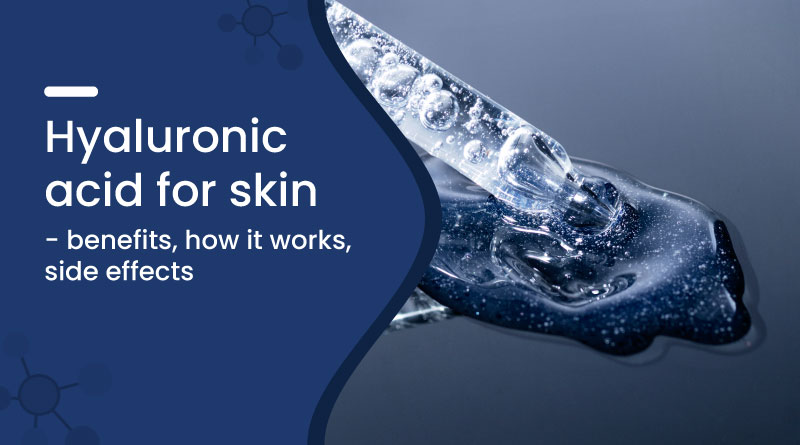 Hyaluronic Acid For Skin
