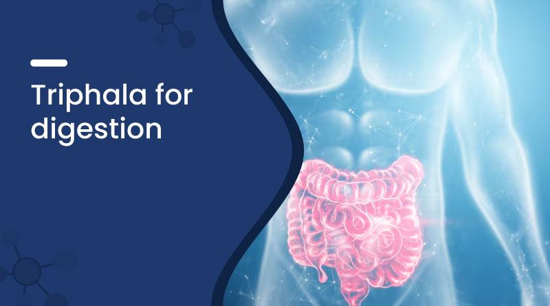 Triphala for Digestion