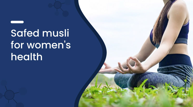 Safed Musli Benefits For Women