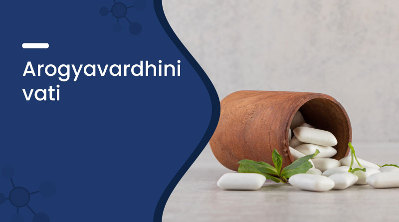 Arogyavardhini Vati