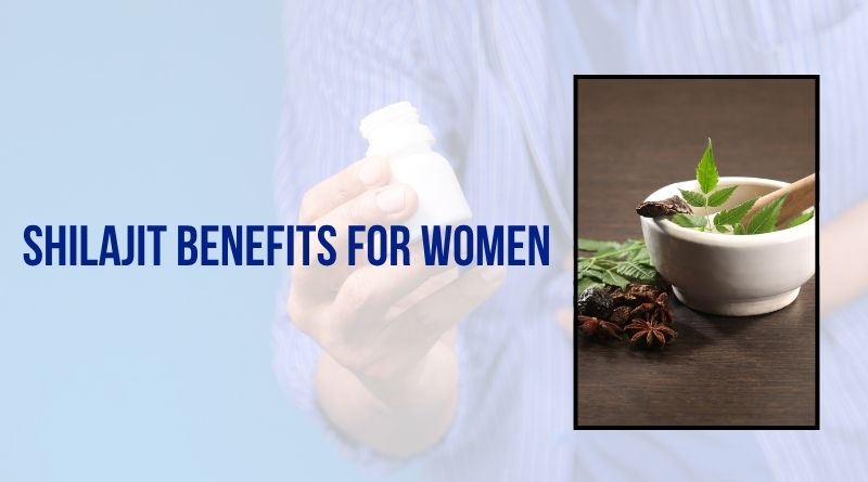 Shilajit Benefits for Women
