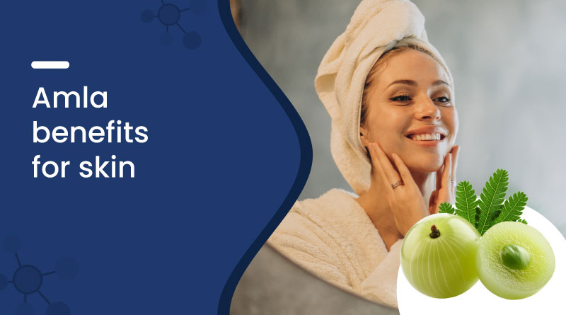 Amla Benefits For Skin