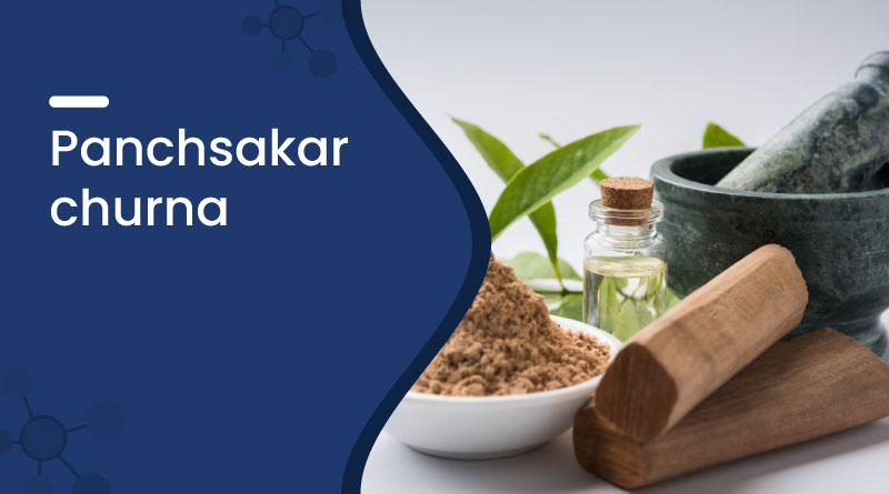 Panchsakar Churna – Uses, Benefits, Dosage & Side Effects