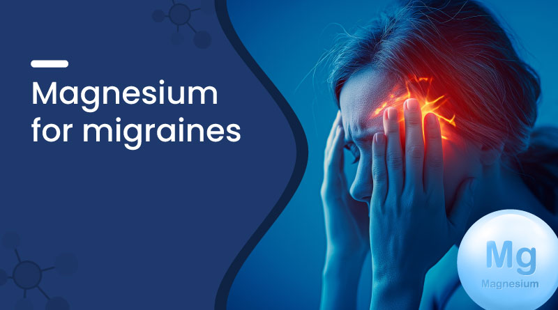 Magnesium for Migraines – Benefits, Dosage & Best Type