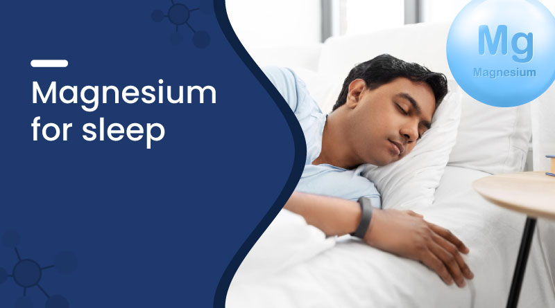 Magnesium for Sleep – Benefits, Dosage & Best Supplements