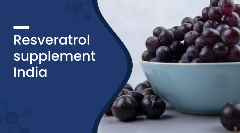 Best Resveratrol Supplement in India – Anti-Aging & Heart Health
