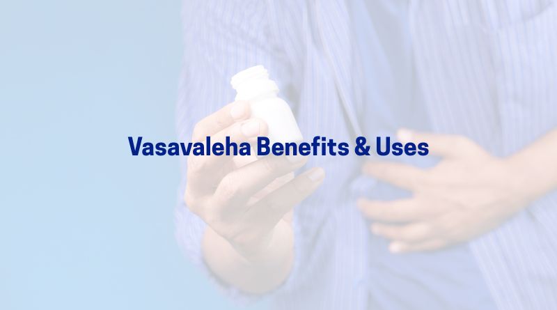 Vasavaleha Benefits & Uses – Ayurvedic Relief for Cough & Asthma