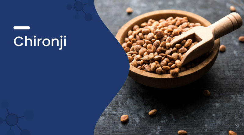 Chironji Benefits, Uses & Nutrition | Healthy Dry Fruit Seed