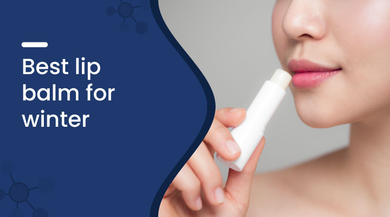 best lip balm for winter