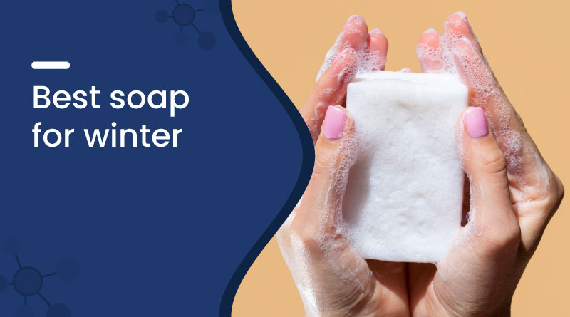Best Soap for Winter