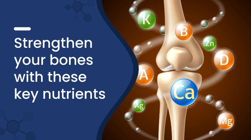 Strengthen Your Bones Naturally | Key Nutrients for Bone Health